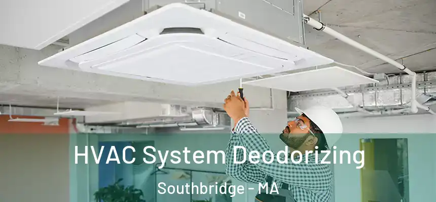  HVAC System Deodorizing Southbridge - MA
